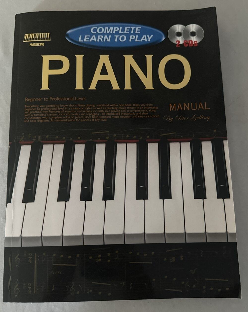 Learn to Play Piano Manual : Progressive Complete by Peter Gelling With Discs